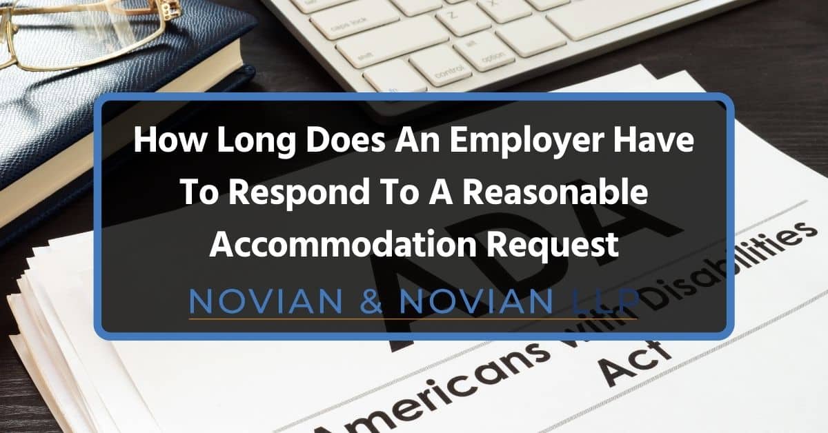 How Long Does An Employer Have To Respond To A Reasonable Accommodation Request?