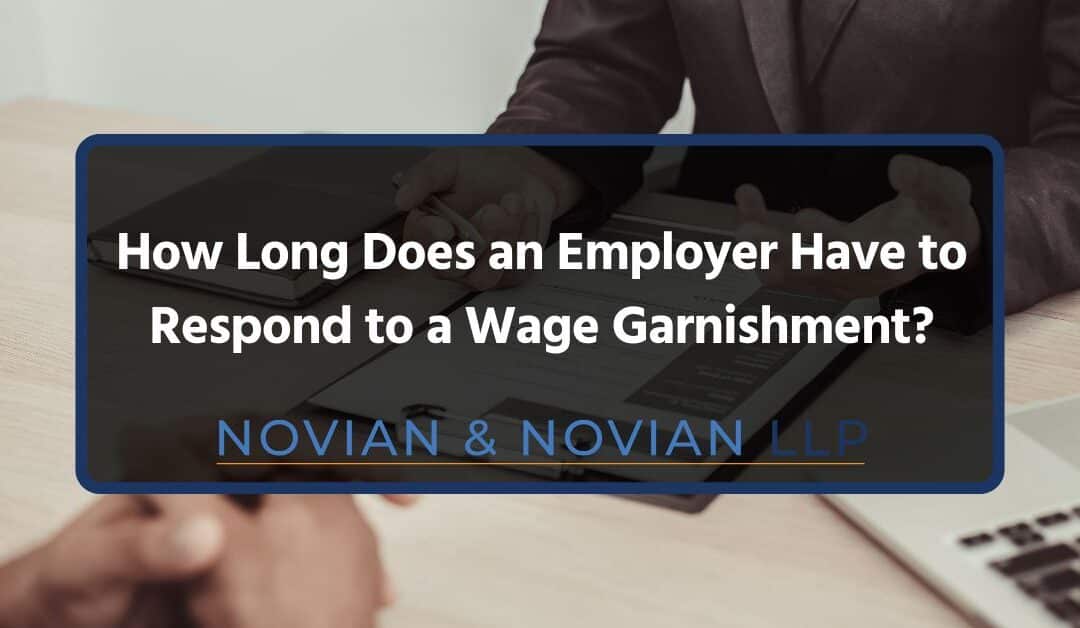 How Long Does an Employer Have to Respond to a Wage Garnishment?