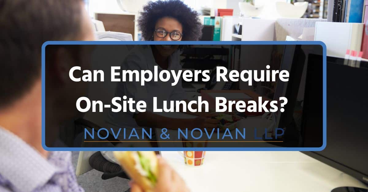 Can an Employer Make you Stay On-site for Lunch ?