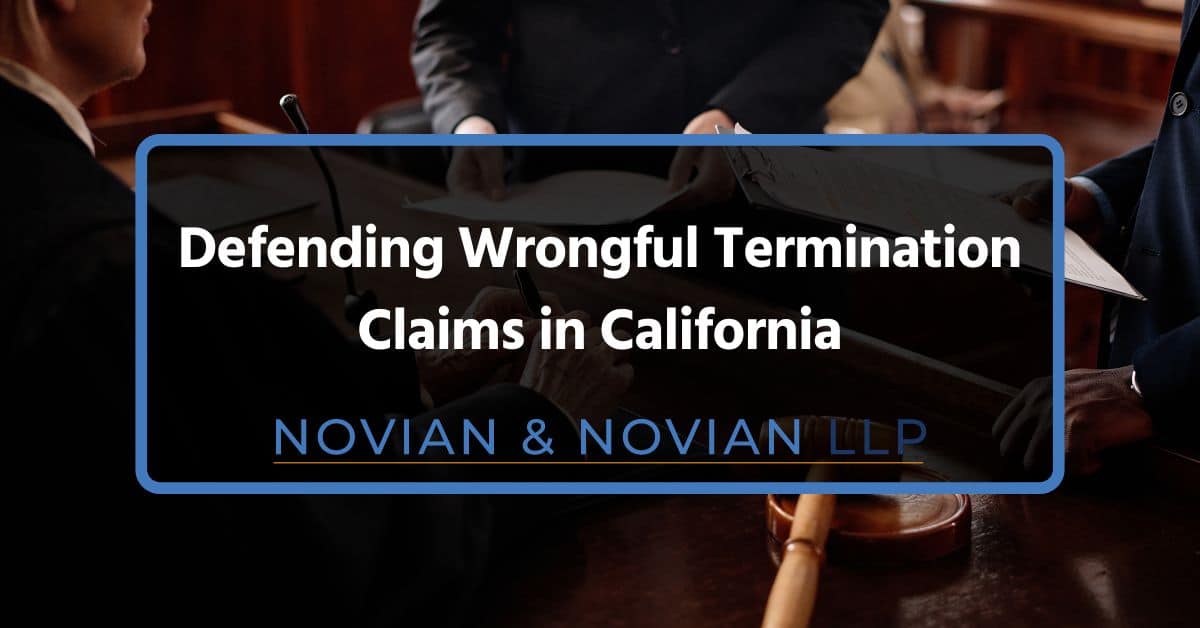 Defending Wrongful Termination Claims in California – for Employers