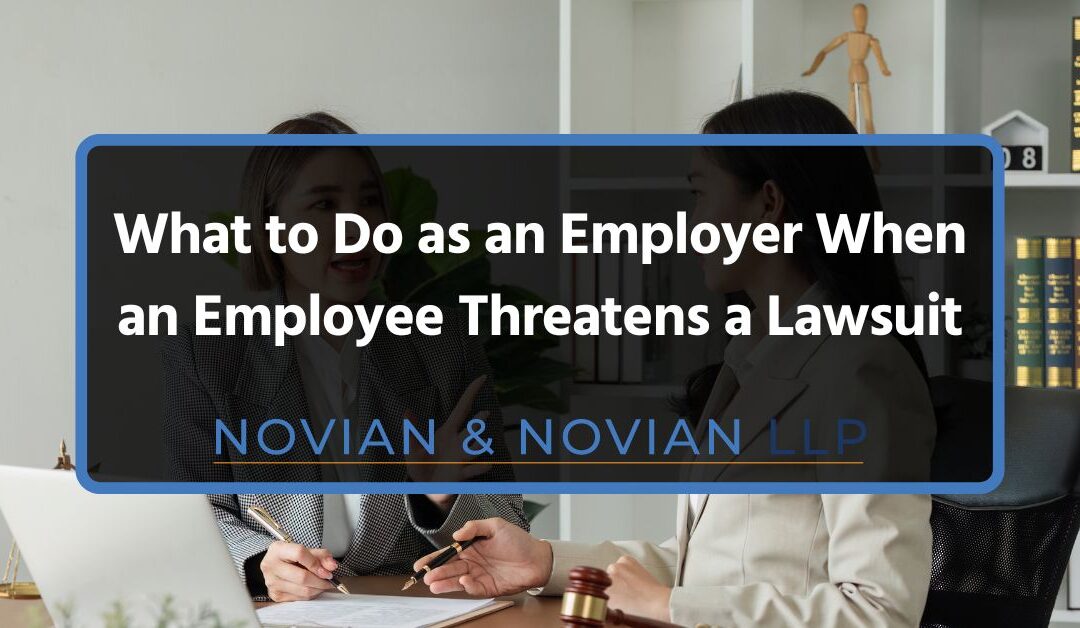 What to Do When an Employee Threatens a Lawsuit