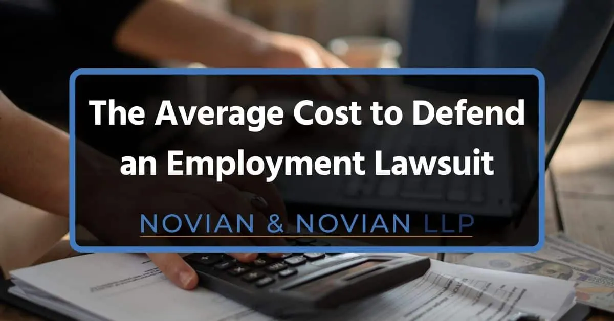The Average Cost to Defend an Employment Lawsuit