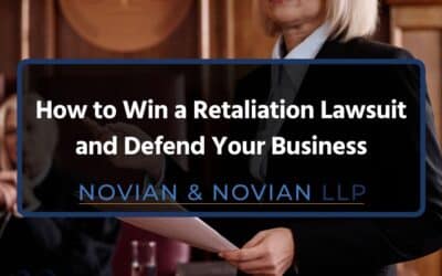 How to Win a Retaliation Lawsuit and Defend Your Business