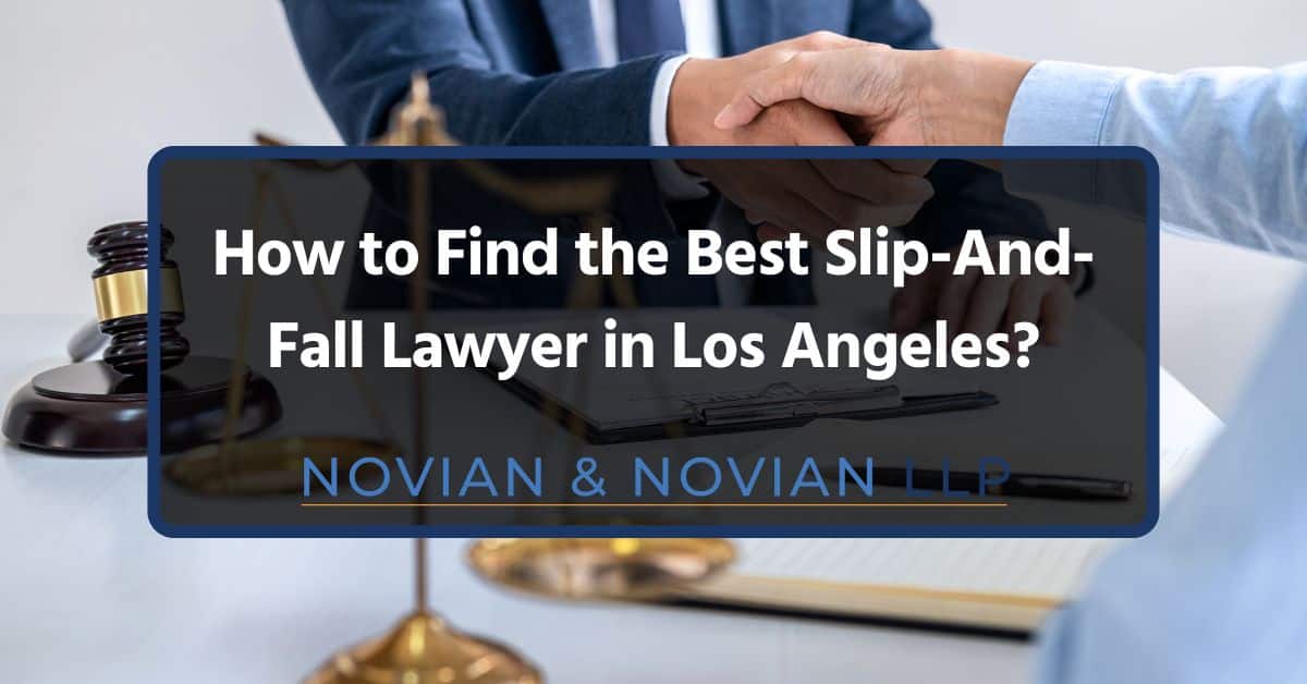 How to Find the Best Slip-And-Fall Lawyer in Los Angeles?